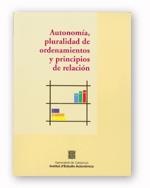 Autonomía, pluralidad de ordenamientos y principios de relación. Seminario. Barcelona, 2 de mayo de 1998