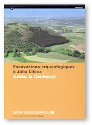 Excavacions arqueològiques a Júlia Líbica (Llívia, la Cerdanya)