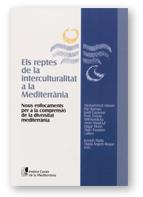 reptes de la interculturalitat a la Mediterrània. Nous enfocaments per a la comprensió de la diversitat mediterrània/Els