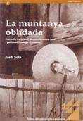 muntanya oblidada. Economia tradicional, desenvolupament rural i patrimoni etnològic al Montsec/La