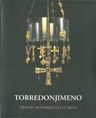 Torredonjimeno. Tresor, monarquia i litúrgia