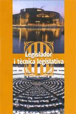 Legislador i tècnica legislativa. Workshop celebrat al Palau del Parlament el dia 17 de febrer de 2003