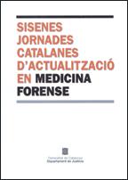 Sisenes Jornades catalanes d'actualització en medicina forense. Barcelona, 22, 23 i 24 de novembre de 2001