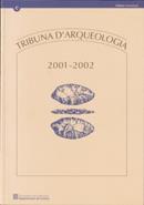 Tribuna d'Arqueologia 2001-2002 més índexs 1982-2001