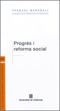 Progrés i reforma social. Cercle Financer. Barcelona, 16 de març de 2005 / Palau de la Generalitat, 6 de maig de 2005