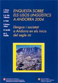 Enquesta sobre els usos lingüístics a Andorra 2004. Llengua i societat a Andorra en els inicis del segle XXI