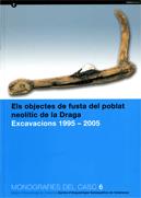Objectes de fusta del poblat neolític de la Draga. Excavacions 1995-2005