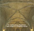 cristianisme a Empúries: dels orígens a l'església actual/El