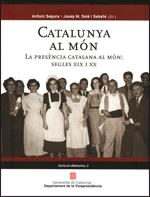 Catalunya al Món. La presència catalana al món: segles XIX i XX