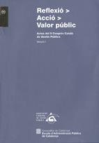 Reflexió > Acció > Valor públic. Actes del II Congrés Català de Gestió Pública. Volum I