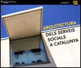 Arquitectura dels serveis socials a Catalunya
