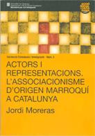 Actors i representacions. L'associacionisme d'origen marroquí a Catalunya
