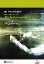 new industry: The core sector of the Catalan economy/The