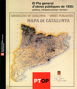 Pla general d'obres públiques de 1935: política, infraestructures i territori/El (llibre + DVD)