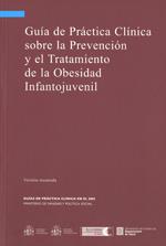 Guía de Práctica Clínica sobre la Prevención y el Tratamiento de la Obesidad Infantojuvenil. Versión resumida