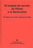 El traspàs de serveis de l'Estat a la Generalitat. De l'Estatut de 1932 a l'Estatut de 2006