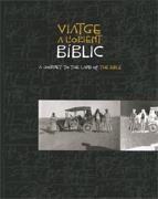 Viatge a l'Orient bíblic. A Journey to the Land of the Bible