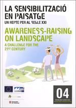 Pays. Med. Urban. La sensibilització en paisatge. Un repte per al segle XXI / Awareness-Raising on Landscape. A Challenge for the 21st Century