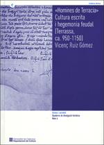 "Homines de Terracia". Cultura escrita i hegemonia feudal [Terrassa, ca. 950-1150]