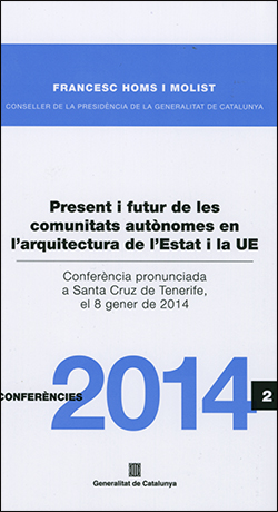 Present i futur de les comunitats autònomes en l'arquitectura de l'Estat i la UE