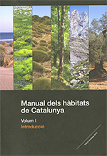 Manual dels hàbitats de Catalunya. Volum I. Introducció