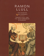 Ramon Llull i els diàlegs mediterranis / Ramon Llull and the Mediterranean Dialogues