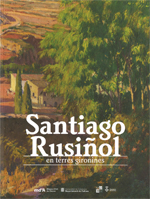 Santiago Rusiñol en terres gironines