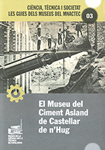 Museu del Ciment Asland de Castellar de n'Hug/El
