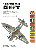 "Une Catalogne indépendante?". Geopolítica europea i Guerra Civil Espanyola (1936-1939)