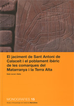 jaciment de Sant Antoni de Calaceit i el poblament ibèric de les comarques del Matarranya i la Terra Alta/El