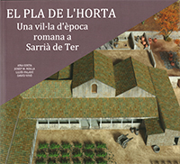 El Pla de l'Horta. Una vil·la d'època romana a Sarrià de Ter