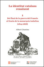 identitat catalana renaixent 1. Del final de la guerra del Francès al fracàs de la monarquia isabelina (1814-1868)/La