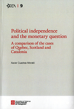 Political independence and the monetary question. A comparison of the cases of Quebec, Scotland and Catalonia