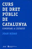 Curs de dret públic de Catalunya. Comentari a l'Estatut