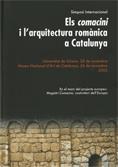 Comacini i l'arquitectura romànica a Catalunya. 25 i 26 de novembre de 2005. Simposi internacional/Els