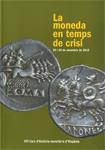 XVI Curs d'Història monetària d'Hispània. La moneda en temps de crisi. 29 i 30 de novembre de 2012