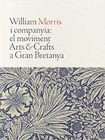 William Morris i companyia: el moviment Arts & Crafts a Gran Bretanya (cartoné)