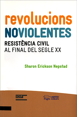 Revolucions noviolentes. Resistència civil al final del segle XX