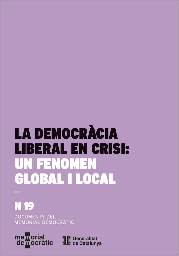 Democràcia liberal en crisi: un fenomen global i local/ La