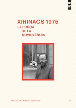 Xirinacs 1975: La força de la noviolència